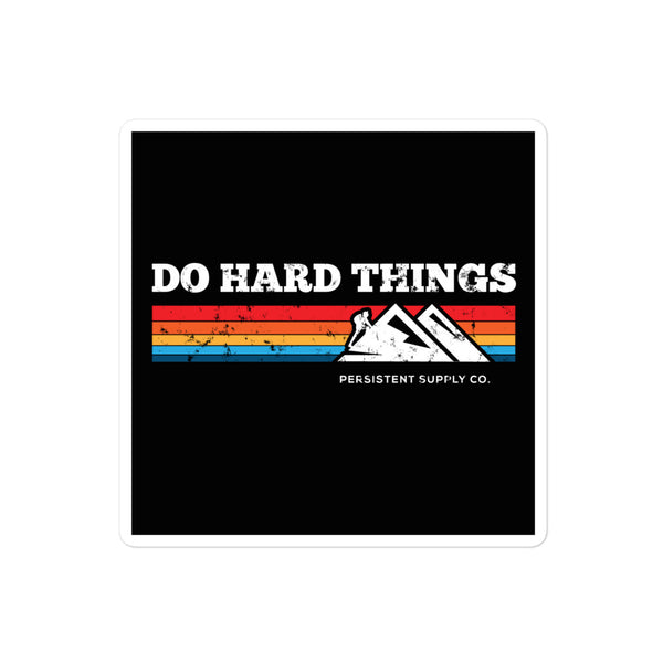 Do Hard Things Stickers