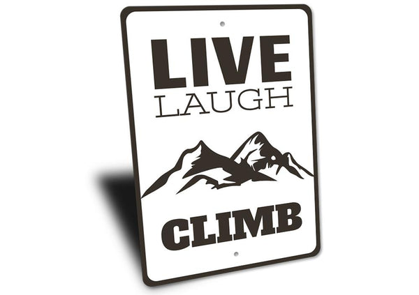 Live Laugh Climb Sign